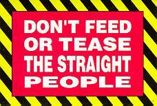  From 'MilevaNet' GayPages. Please don't Tease the Straight People 